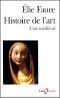 [Faure - Histoire de l'Art 02] • L'Art Médiéval - Tome II